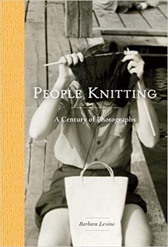 People Knitting - A Century of Photographs