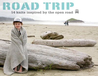 Road Trip - 14 Knits Inspired by the Open Road - Book by Tin Can Knits